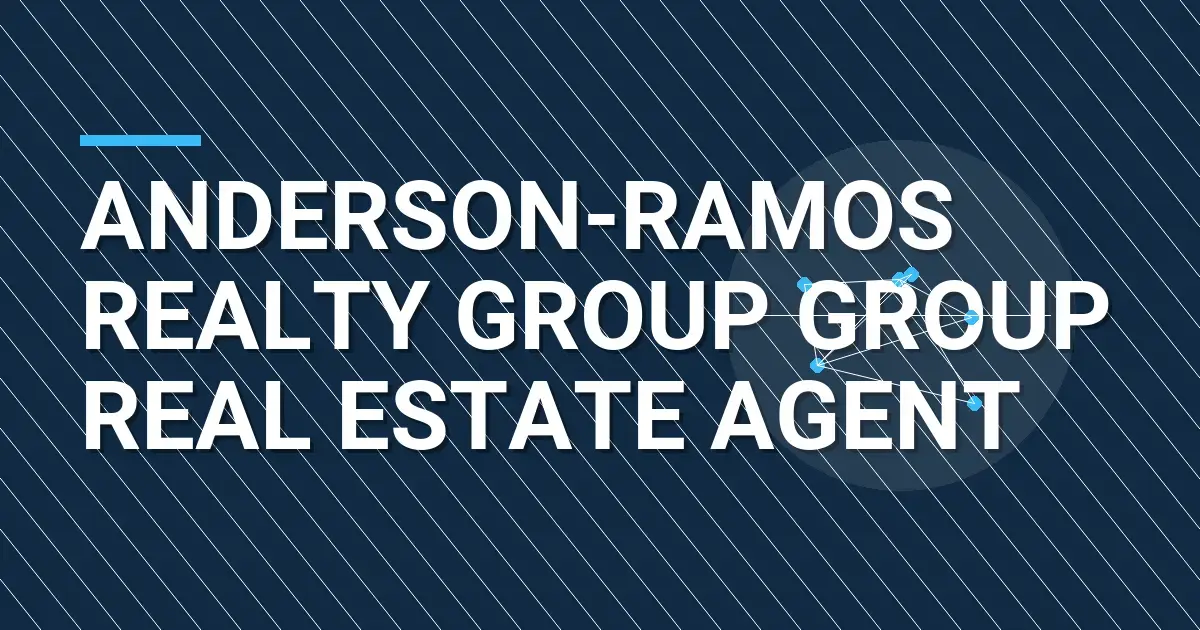 Anderson-Ramos Realty Group Group Real Estate Agent