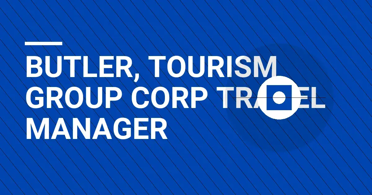 Butler, Tourism Group Corp Travel Manager