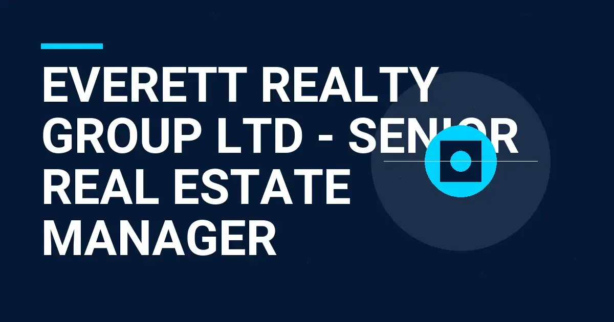 Everett Realty Group Ltd - Senior Real Estate Manager