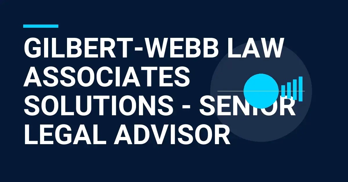 Gilbert-Webb Law Associates Solutions - Senior Legal Advisor
