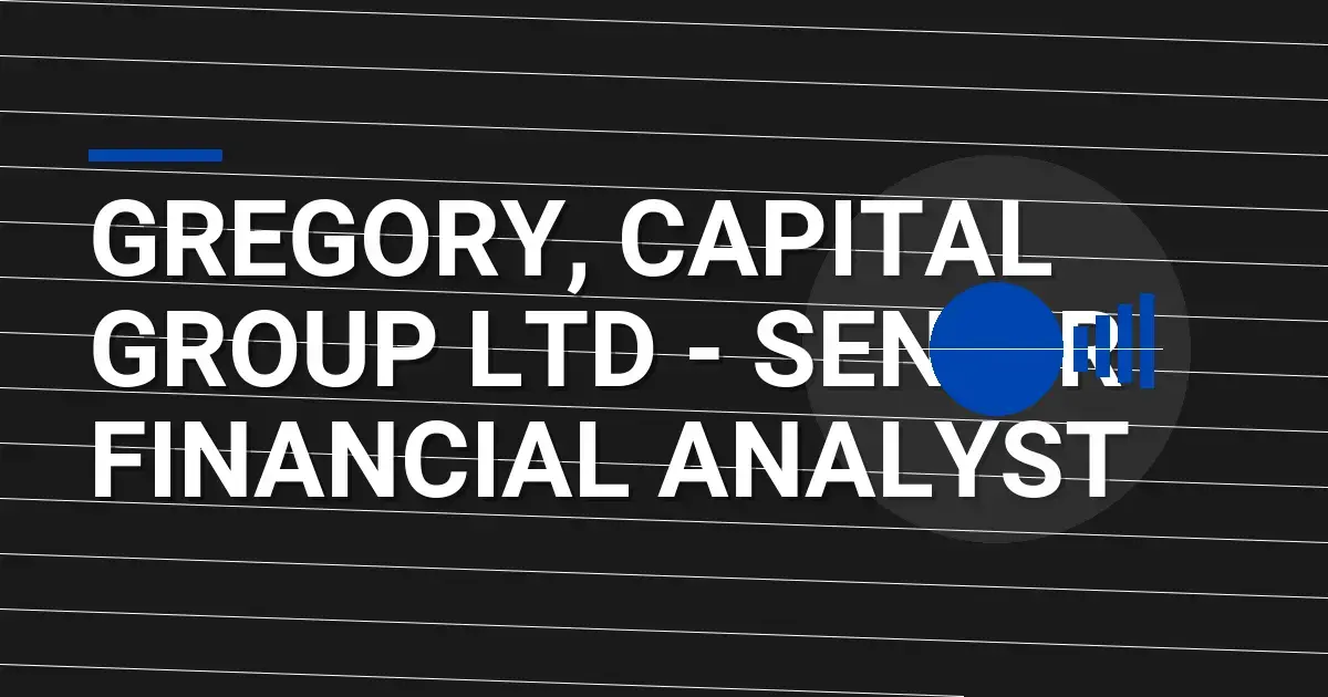 Gregory, Capital Group Ltd - Senior Financial Analyst