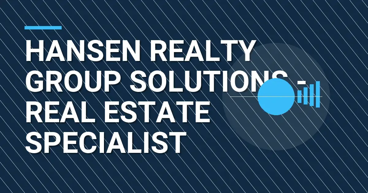 Hansen Realty Group Solutions - Real Estate Specialist