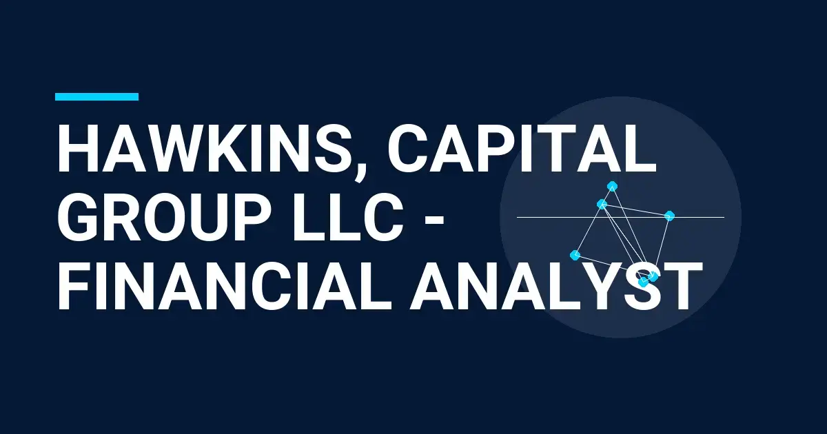 Hawkins, Capital Group LLC - Financial Analyst