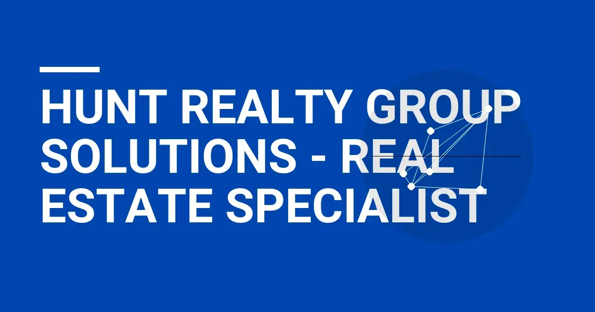 Hunt Realty Group Solutions - Real Estate Specialist