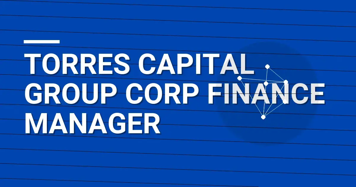 Torres Capital Group Corp Finance Manager