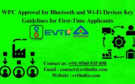 WPC Approval for Bluetooth and Wi-Fi Devices Key Guidelines for First-Time Applicants