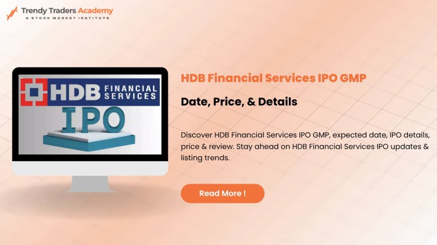 HDB Financial Services IPO GMP, Date & Details