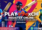 Play99exch Register Online: Your Ultimate Guide to Online Betting and Gambling