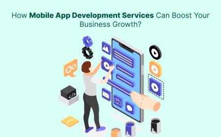 How Mobile App Development Services Can Boost Your Business Growth?