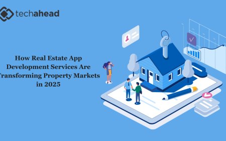 How Real Estate App Development Services Are Transforming Property Markets in 2025