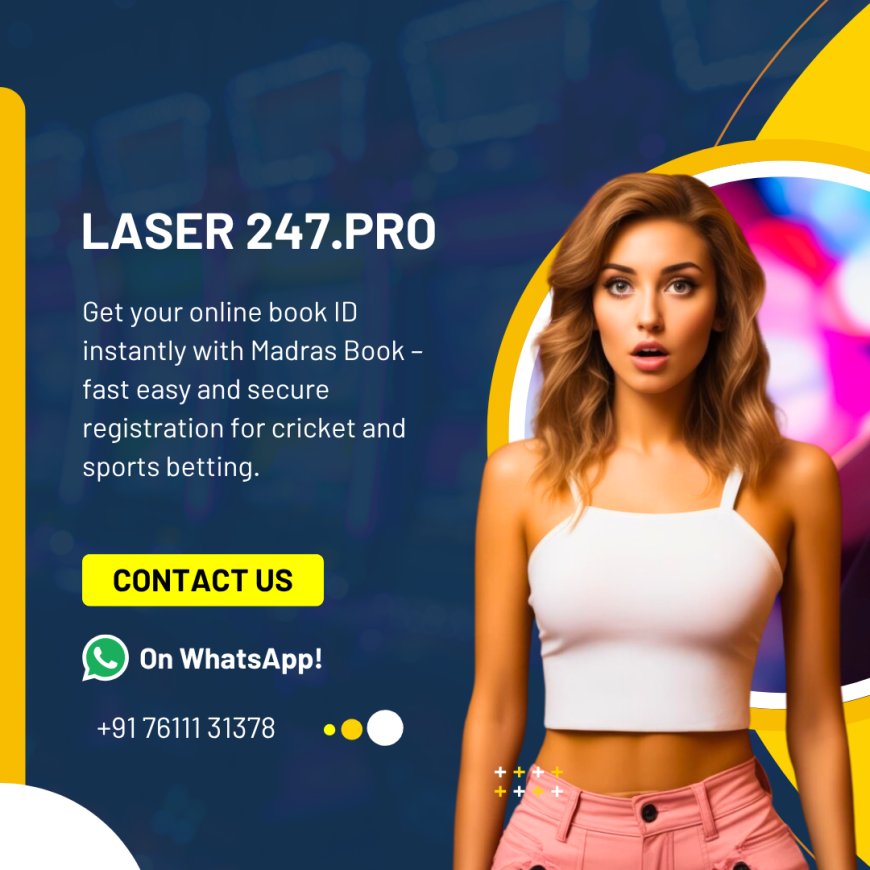 Laser 247.pro – Trusted Online Betting & Casino Platform | Madrasbook