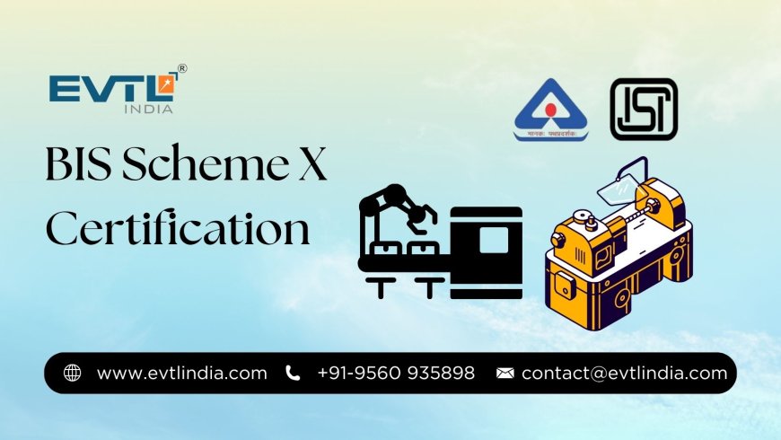 Unlocking Quality: A Complete Guide to India’s New Quality Regime under Scheme X