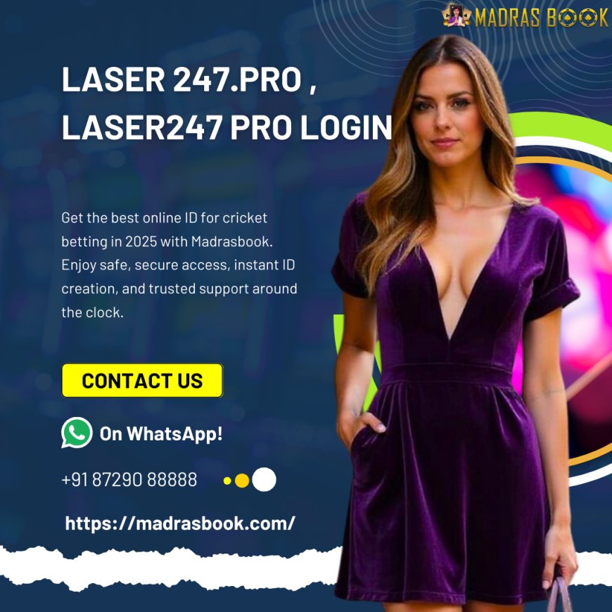 Laser 247.pro – Trusted Online Betting Platform | Madrasbook